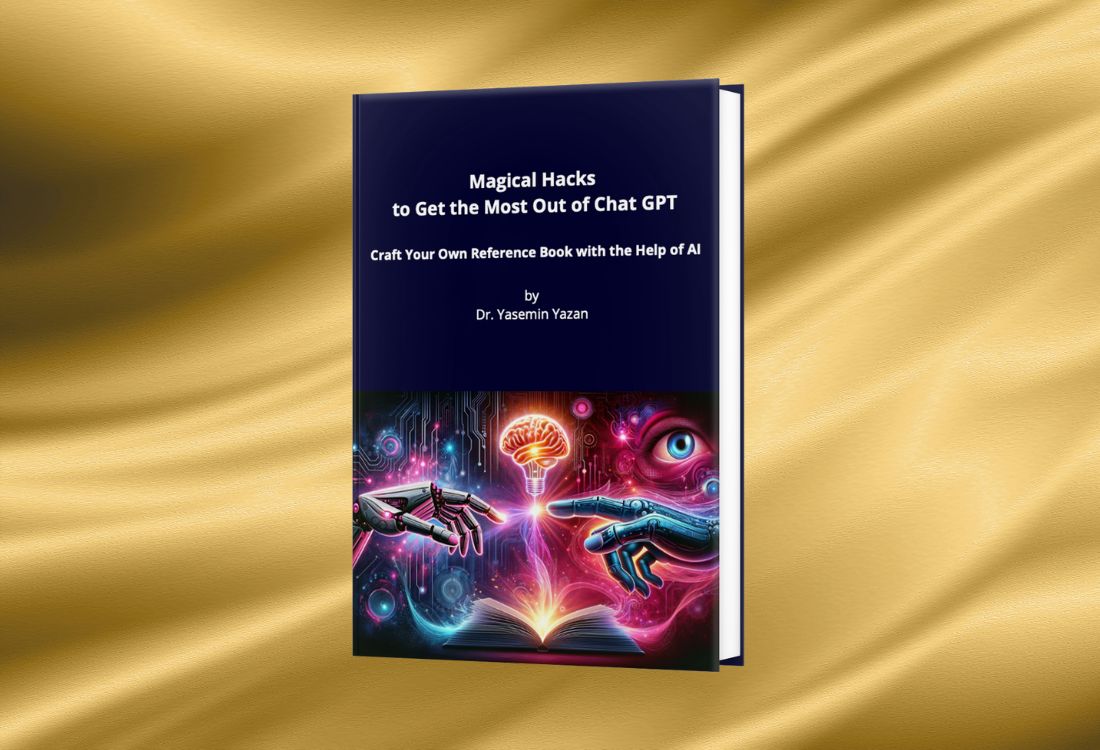 Magical Hacks to Get the Most Out of Chat GPT — book by Dr Yasemin Yazan